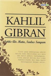 Kahlil gibran : setitis air mata, seulas senyum