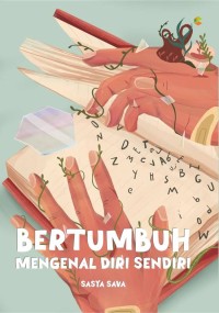 Bertumbuh Mengenal Diri Sendiri