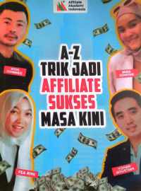 A-Z Trik Jadi Affiliate Sukses Masa Kini