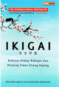 Image of Ikigai: Rahasia Hidup Bahagia dan Panjang Umur Orang Jepang