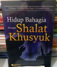 Image of Hidup Bahagia dengan Shalat Khusyuk