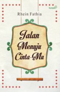 Jalan Menuju Cinta-Mu