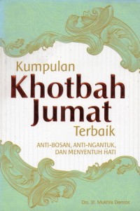 Kumpulan Khotbah Jumat Terbaik Anti Bosan, Anti Ngantuk dan Menyentu Hati